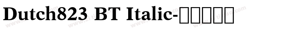 Dutch823 BT Italic字体转换